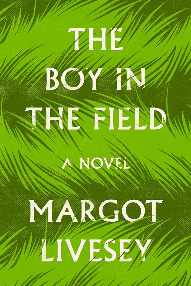 the boy in the field by margot livesey