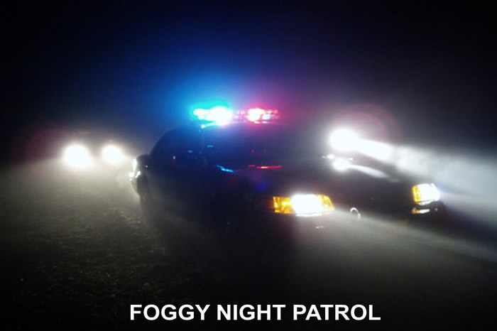 FOGGY NIGHT PATROL